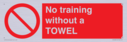 no-training-without-a-towel~